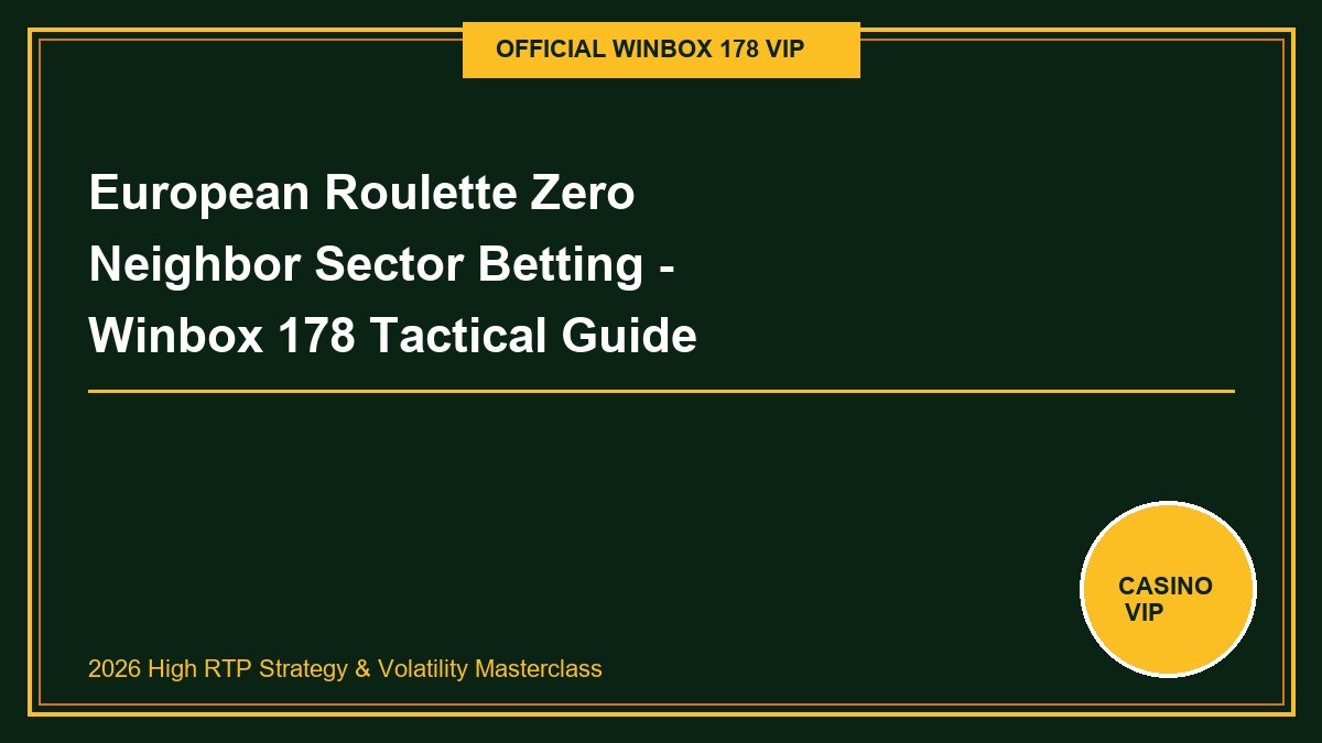 Vworld178 European Roulette Sector Staking Guide